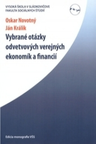 Könyv Vybrané otázky odvetvových verejných ekonomík a financií Oskar Novotný