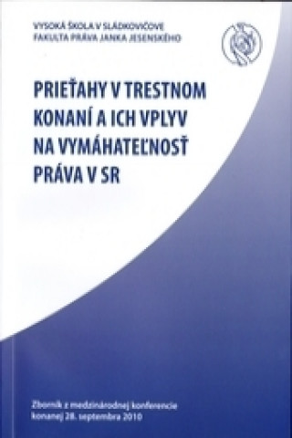 Buch Prieťahy v trestnom konaní a ich vplyv na vymáhateľnosť práva v SR 