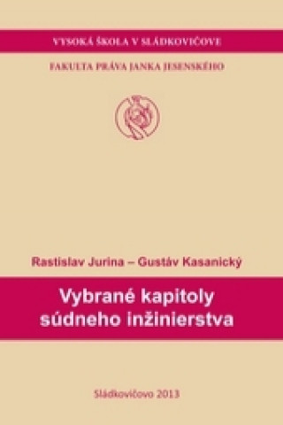 Könyv Vybrané kapitoly súdneho inžinierstva Rastislav Jurina