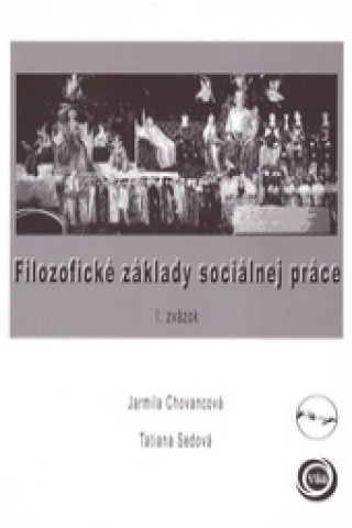 Kniha Filozofické základy sociálnej práce Tatiana Sedová