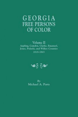 Carte Georgia Free Persons of Color. Volume II MICHAEL A. PORTS