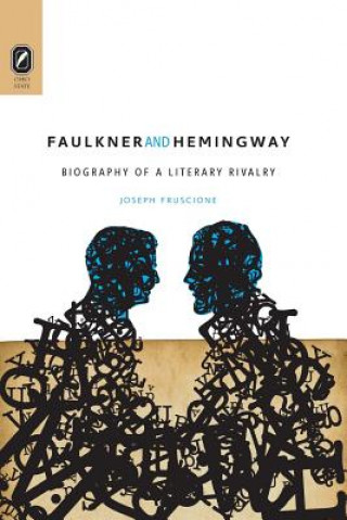 Książka Faulkner and Hemingway JOSEPH FRUSCIONE