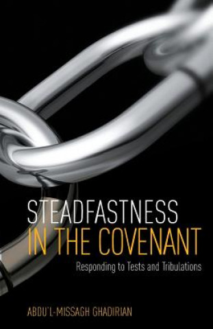 Carte Steadfastness in the Covenant Ghadirian Abdu'l-Missagh