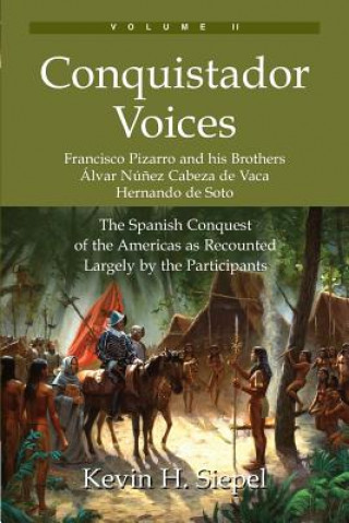 Kniha Conquistador Voices (vol II) Kevin H. Siepel