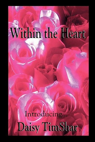 Könyv Within the Heart Daisy TimShar