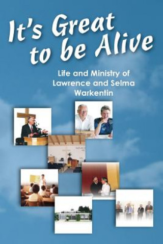 Buch It's Great to be Alive LAWRENCE WARKENTIN