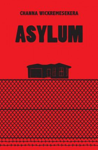 Kniha Asylum Channa Wickremesekera