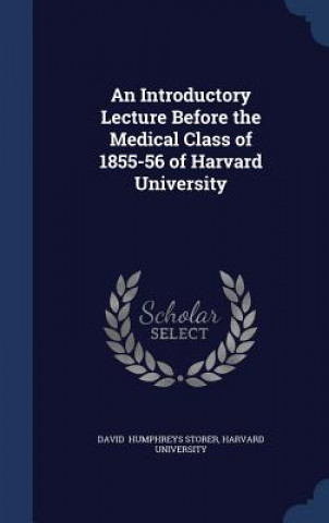 Carte Introductory Lecture Before the Medical Class of 1855-56 of Harvard University Humphreys Storer