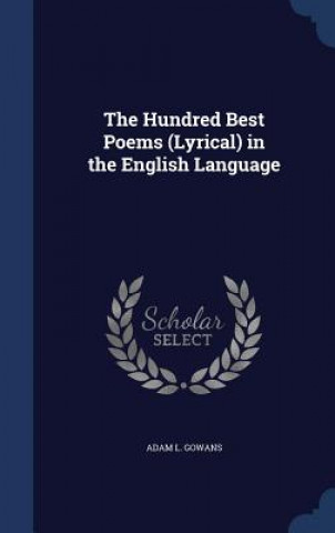 Βιβλίο Hundred Best Poems (Lyrical) in the English Language ADAM L. GOWANS