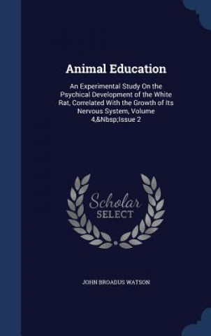 Könyv Animal Education John Broadus Watson
