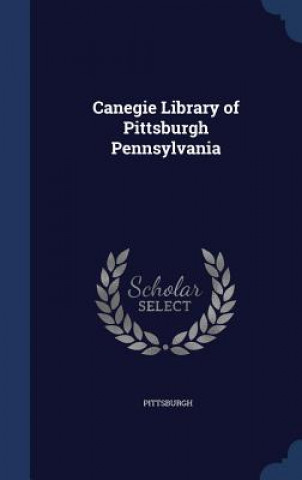 Kniha Canegie Library of Pittsburgh Pennsylvania PITTSBURGH
