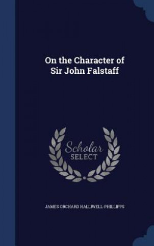 Carte On the Character of Sir John Falstaff HALLIWELL-PHILLIPPS