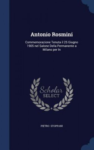 Könyv Antonio Rosmini PIETRO STOPPANI