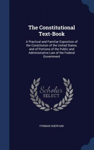 Книга Constitutional Text-Book FURMAN SHEPPARD