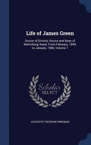 Carte Life of James Green AUGUSTUS TH WIRGMAN