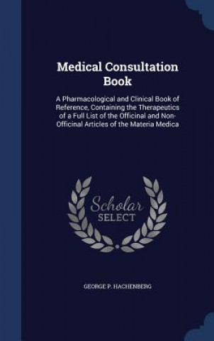 Carte Medical Consultation Book GEORGE P HACHENBERG