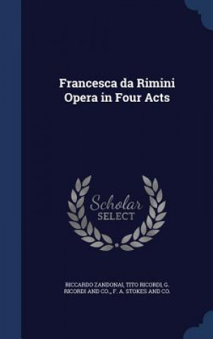 Carte Francesca Da Rimini Opera in Four Acts RICCARDO ZANDONAI
