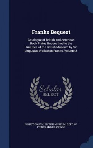 Knjiga Franks Bequest Sidney Colvin