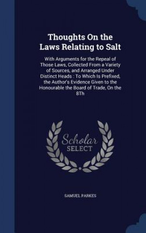 Kniha Thoughts on the Laws Relating to Salt SAMUEL PARKES