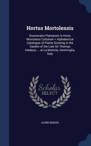 Könyv Hortus Mortolensis ALWIN BERGER