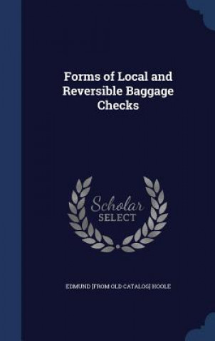 Könyv Forms of Local and Reversible Baggage Checks EDMUND [FROM HOOLE