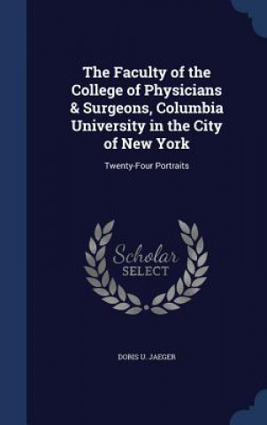 Carte Faculty of the College of Physicians & Surgeons, Columbia University in the City of New York DORIS U. JAEGER