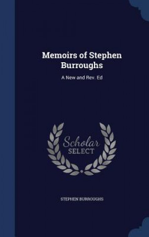 Könyv Memoirs of Stephen Burroughs STEPHEN BURROUGHS