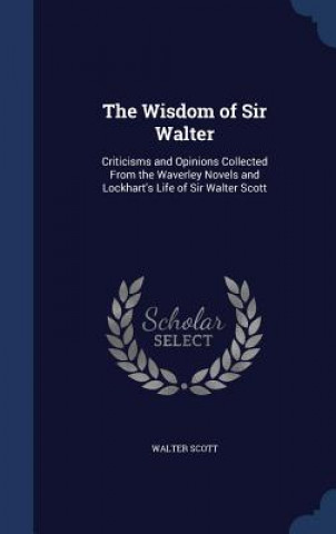 Carte Wisdom of Sir Walter Walter Scott