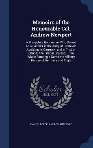 Carte Memoirs of the Honourable Col. Andrew Newport Daniel Defoe
