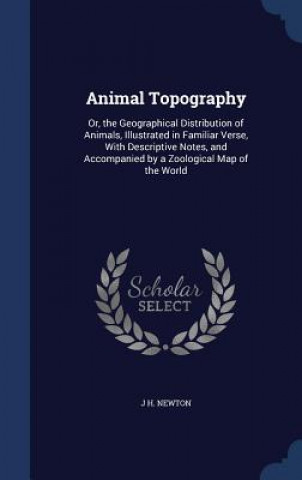 Kniha Animal Topography J H. NEWTON