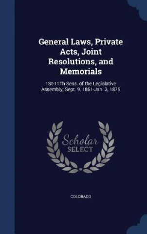 Könyv General Laws, Private Acts, Joint Resolutions, and Memorials COLORADO