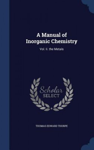 Carte Manual of Inorganic Chemistry THOMAS EDWAR THORPE