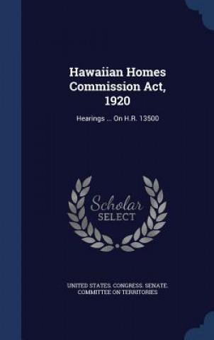Carte Hawaiian Homes Commission ACT, 1920 UNITED STATES. CONGR
