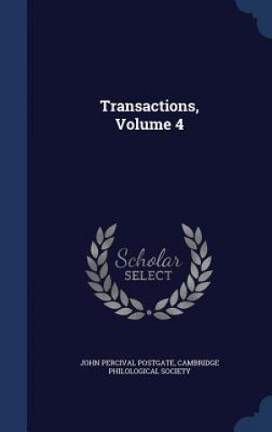 Kniha Transactions, Volume 4 JOHN PERCI POSTGATE