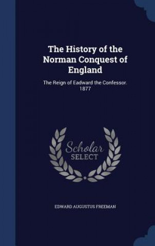 Carte History of the Norman Conquest of England EDWARD AUGU FREEMAN