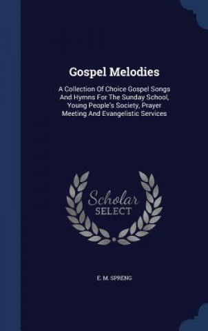 Carte Gospel Melodies E. M. SPRENG