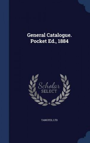 Kniha General Catalogue. Pocket Ed., 1884 LTD