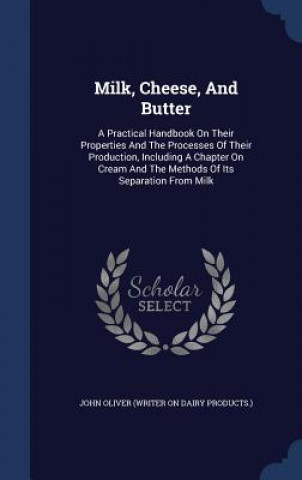 Könyv Milk, Cheese, and Butter JOHN OLIVER  WRITER