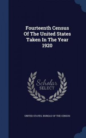 Kniha Fourteenth Census of the United States Taken in the Year 1920 UNITED STATES. BUREA