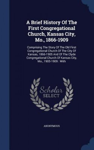 Carte Brief History of the First Congregational Church, Kansas City, Mo., 1866-1909 