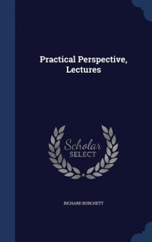 Carte Practical Perspective, Lectures RICHARD BURCHETT