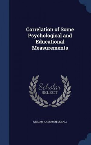 Buch Correlation of Some Psychological and Educational Measurements WILLIAM ANDE MCCALL