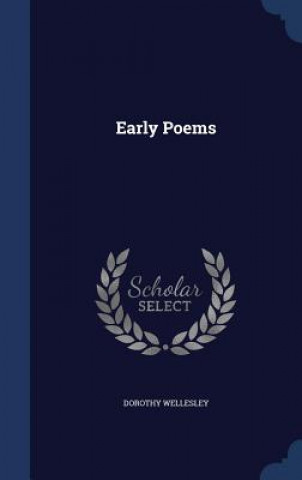 Könyv Early Poems DOROTHY WELLESLEY