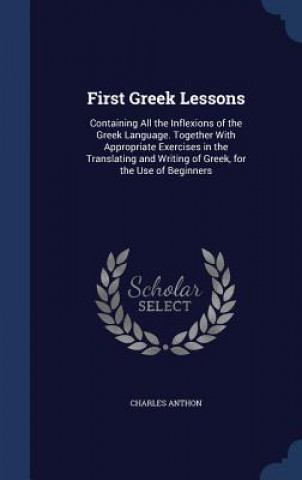Könyv First Greek Lessons CHARLES ANTHON