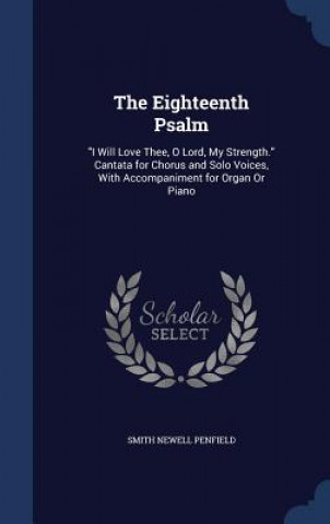 Kniha Eighteenth Psalm SMITH NEWE PENFIELD