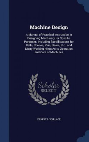 Kniha Machine Design ERNEST L. WALLACE