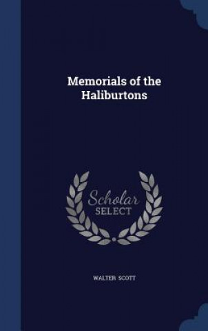 Kniha Memorials of the Haliburtons Walter Scott