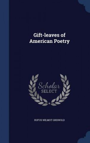 Carte Gift-Leaves of American Poetry RUFUS WILM GRISWOLD
