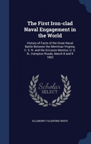Carte First Iron-Clad Naval Engagement in the World ELLSBERRY VAL WHITE