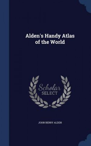 Carte Alden's Handy Atlas of the World JOHN BERRY ALDEN